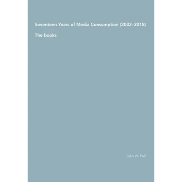 Seventeen Years of Media Consumption (2002-2018): The books