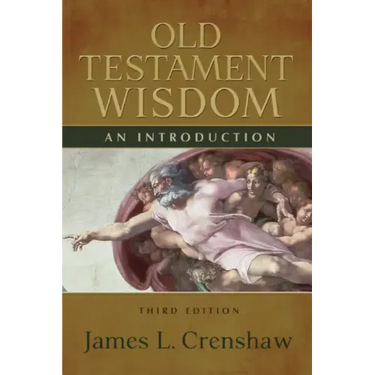 Old Testament Wisdom, Third Edition: An Introduction