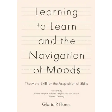Learning to Learn and the Navigation of Moods: The Meta-Skill for the Acquisition of Skills
