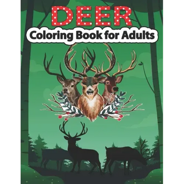 Deer Coloring Book for Adults: An Adult Coloring Pages for Deer Lovers