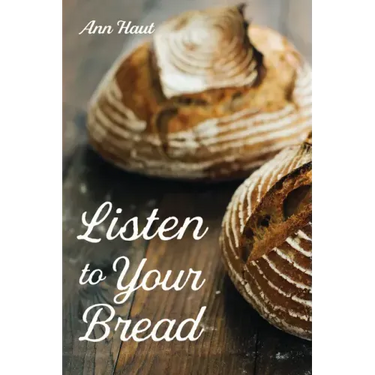 Listen to Your Bread