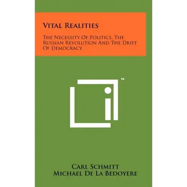 Vital Realities: The Necessity Of Politics, The Russian Revolution And The Drift Of Democracy