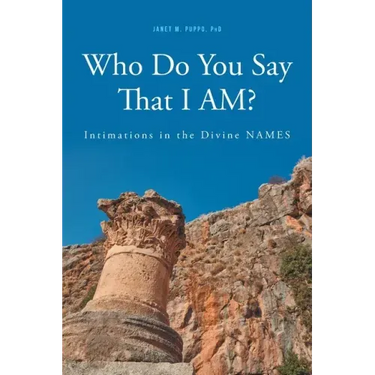 Who Do You Say That I AM?: Intimations in the Divine NAMES