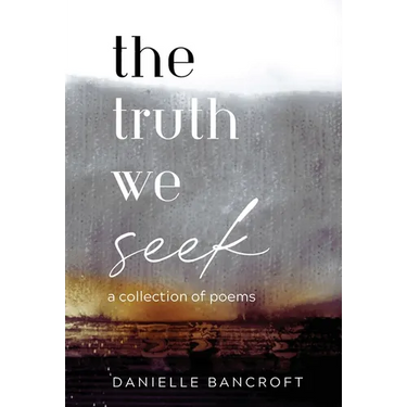 The Truth We Seek