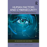 Human Factors and Cybersecurity: The Psychology of Online Safety and Security