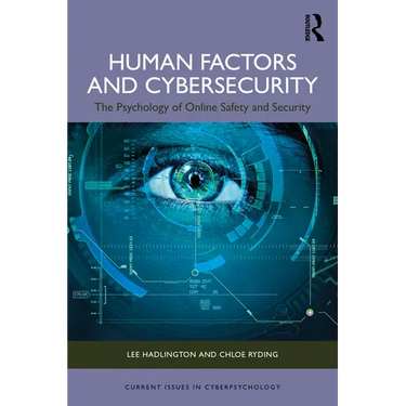 Human Factors and Cybersecurity: The Psychology of Online Safety and Security