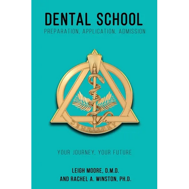 Dental School: Preparation, Application, Admission