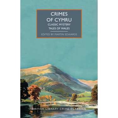 Crimes of Cymru: Classic Mystery Tales of Wales