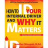 How To ID Your Internal Driver and Why It Matters