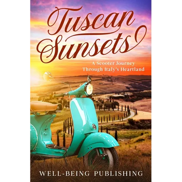 Tuscan Sunsets: A Scooter Journey Through Italy's Heartland