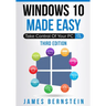Windows 10 Made Easy: Take Control of Your PC