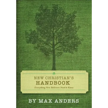 New Christian's Handbook: Everything Believers Need to Know