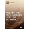 Properties and Novel Applications of Recycled Aggregates