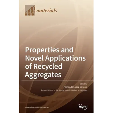 Properties and Novel Applications of Recycled Aggregates