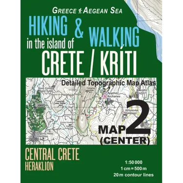 Hiking & Walking in the Island of Crete/Kriti Map 2 (Center) Detailed Topographic Map Atlas 1: 50000 Central Crete Heraklion Greece Aegean Sea: Trails