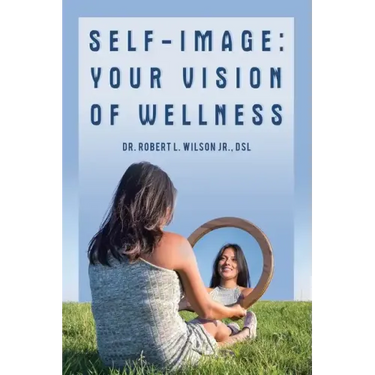 Self-Image: Your Vision of Wellness