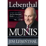 Lebenthal on Munis: Straight Talk about Tax-Free Municipal Bonds for the Troubled Investor Deciding Yes...or No!