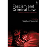 Fascism and Criminal Law: History, Theory, Continuity