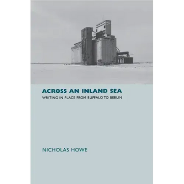 Across an Inland Sea: Writing in Place from Buffalo to Berlin