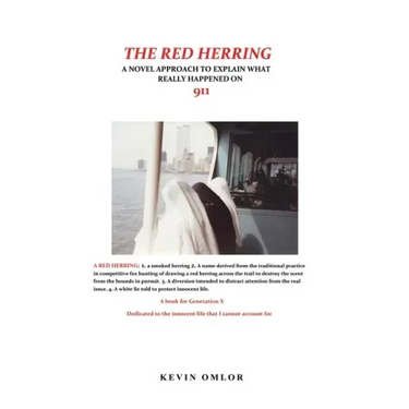 The Red Herring: A Novel Approach to Explain What Really Happened on 9/11