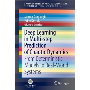 Deep Learning in Multi-Step Prediction of Chaotic Dynamics: From Deterministic Models to Real-World Systems
