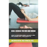 Kegel Exercise for Men and Woman: How to Perform Kegel for Both Men and Women and Their Benefits