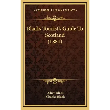 Blacks Tourist's Guide To Scotland (1881)
