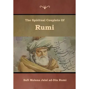 The Spiritual Couplets of Rumi