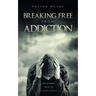 Breaking Free from Addiction: The Journey Back to Father's Design
