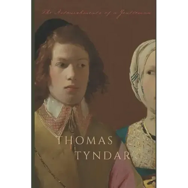 Thomas Tyndar: The Astonishments of a Gentleman