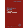Thermal Energy Storage: Basics, Design, Applications to Power Generation and Heat Supply