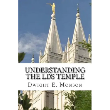 Understanding The LDS Temple: Experiencing God's Love