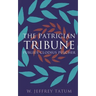 The Patrician Tribune: Publius Clodius Pulcher