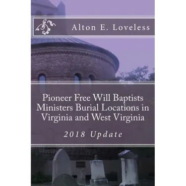 Pioneer Free Will Baptists Ministers Burial Locations in Virginia