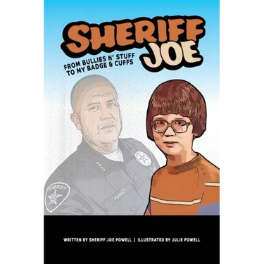 Sheriff Joe: From Bullies N' Stuff to My Badge & Cuffs