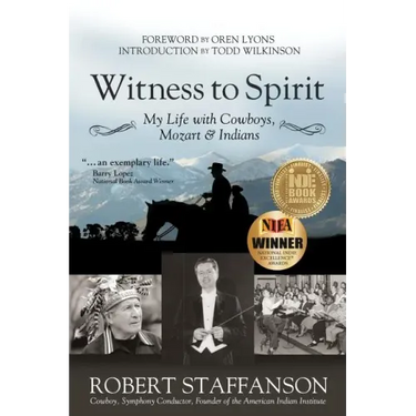 Witness to Spirit: My Life with Cowboys, Mozart & Indians