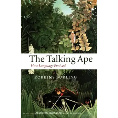 The Talking Ape: How Language Evolved