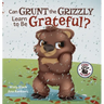 Can Grunt the Grizzly Learn to Be Grateful?