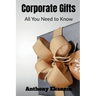 Corporate Gifts: All You Need to Know