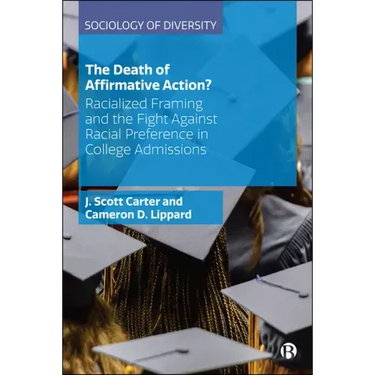 The Death of Affirmative Action?: Racialized Framing and the Fight Against Racial Preference in College Admissions