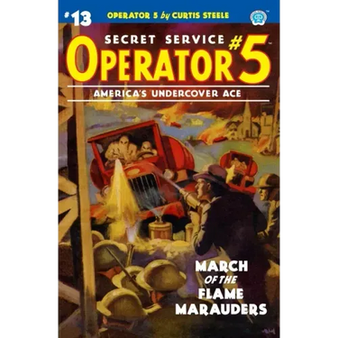 Operator 5 #13: March of the Flame Marauders