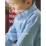 Kids Learning Hand Writing: Practice Writing Pages.