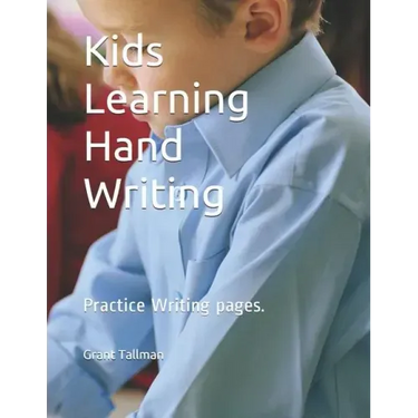 Kids Learning Hand Writing: Practice Writing Pages.