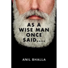 As A Wise Man Once Said....