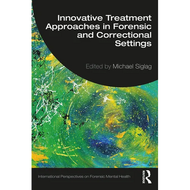 Innovative Treatment Approaches in Forensic and Correctional Settings