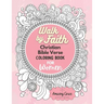 Walk by Faith Christian Bible Verse Coloring Book For Women: 40 Custom Color Pages for Adults To Be Encouraged, Strengthen Faith, & Walk With God Thro