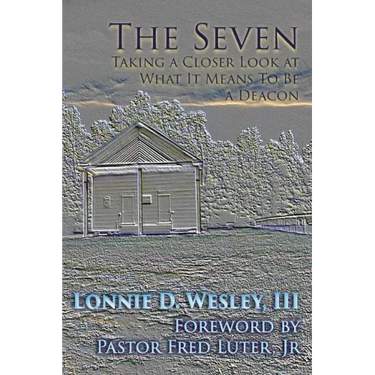 The Seven: Taking a Closer Look at What It Means To Be a Deacon
