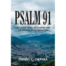 Psalm 91: His Secret Place, His Shadow, and the Mystery of His Protection