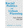 Racial Politics & Urban Planning