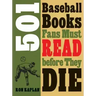 501 Baseball Books Fans Must Read Before They Die